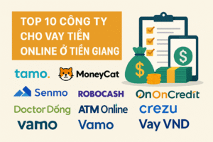 Top 10 Công Ty Cho Vay Tiền Online Ở Tiền Giang
