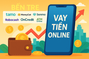 Top 7 Công Ty Cho Vay Tiền Online Ở Bến Tre