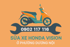 Sửa xe Honda vision ở Phường Dương Nội