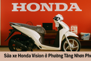 Sửa xe Honda Vision ở Phường Tăng Nhơn Phú