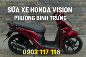 Sửa xe Honda Vision ở Phường Bình Trưng