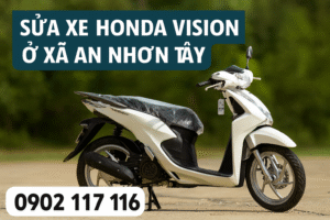 Sửa xe Honda Vision ở xã An Nhơn Tây