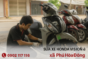 Sửa xe Honda Vision ở xã Phú Hòa Đông