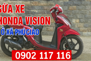 Sửa xe Honda Vision ở xã Phú Giáo